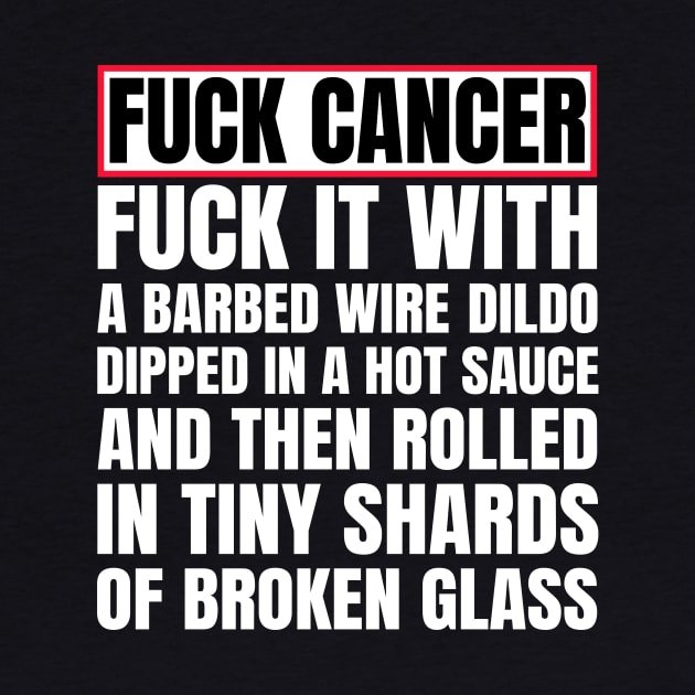 Fuck Cancer by sqwear